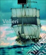 Velieri. I giganti del mare. Con 20 poster. Ediz. illustrata libro