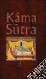 Kamasutra. Ediz. illustrata libro