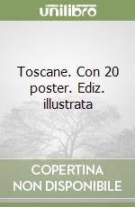 Toscane. Con 20 poster. Ediz. illustrata libro