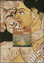 Kama sutra. Ediz. illustrata libro