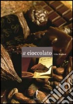 Il cioccolato. Ediz. illustrata libro