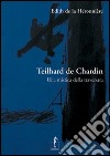 Teilhard de Chardin. Una mistica della traversata libro
