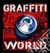 Graffiti world. Street art dai cinque continenti. Ediz. illustrata libro