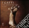 I gatti. Ediz. illustrata libro