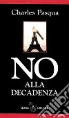 No alla decadenza libro