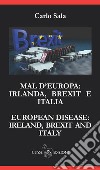 Mal d'Europa: Irlanda, Brexit e Italia libro
