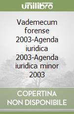 Vademecum forense 2003-Agenda iuridica 2003-Agenda iuridica minor 2003 libro