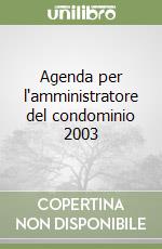 Agenda per l'amministratore del condominio 2003