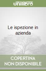 Le ispezione in azienda libro