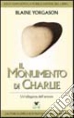 Il monumento di Charlie. Un'allegoria dell'amore