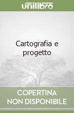 Cartografia e progetto