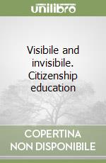 Visibile and invisibile. Citizenship education