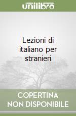 Lezioni di italiano per stranieri libro