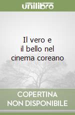 Il vero e il bello nel cinema coreano libro