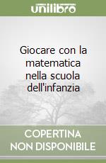 Giocare con la matematica nella scuola dell'infanzia