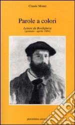 Parole a colori. Lettere da Bordighera (gennaio-aprile 1884)