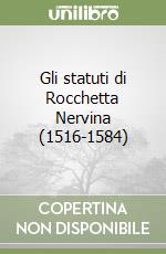 Gli statuti di Rocchetta Nervina (1516-1584) libro