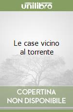 Le case vicino al torrente