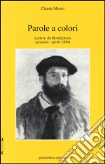 Parole a colori. Lettere da Bordighera (gennaio-aprile 1884)