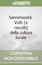 Sanremesità. Volti (e risvolti) della cultura locale libro