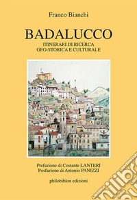 Badalucco. Itinerari di ricerca geo-storica e culturale