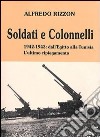 Soldati e colonnelli. 1942-1943: dall'Egitto alla Tunisia. L'ultimo ripiegamento libro