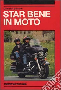 Star bene in moto