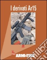 Le guide di Armi e Tiro. Vol. 1: I derivati AR 15