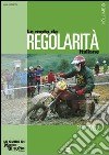 Le moto da regolarità italiane. Ediz. illustrata. Vol. 3: Dal 1977 al 1982 libro