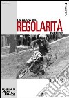 Le moto da regolarità italiane. Ediz. illustrata. Vol. 2: Dal 1970 al 1976 libro