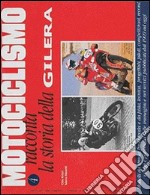 Motociclismo racconta la storia della Gilera libro