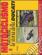 Motociclismo racconta la storia della Ducati libro