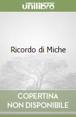 Ricordo di Miche libro