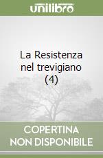 La Resistenza nel trevigiano (4) libro