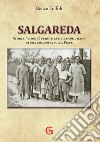 Salgareda. Storia, «storie», curiosità e vicende umane di una comunità sulla Piave. Ediz. illustrata libro di Toffoli Renzo