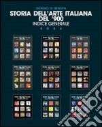 Storia dell'arte italiana del '900. Indice generale libro