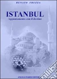 Istanbul. Appuntamento con il destino libro