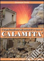 L'organizzazione dei soccorsi in caso di calamità libro