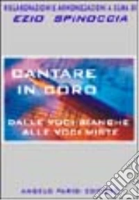 Cantare in coro. Dalle voci bianche alle voci miste libro