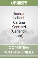 Itinerari siciliani. Cartina Santuzzi (Carlentini nord)