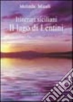 Itinerari siciliani. Il lago di Lentini