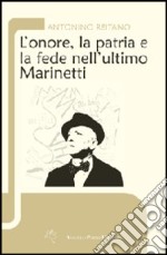 L'onore, la patria e la fede nell'ultimo Marinetti libro