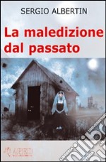 La maledizione del passato libro