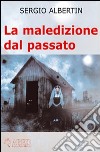 La maledizione del passato libro