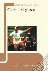 Ciak... si gioca libro