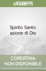 Spirito Santo azione di Dio libro