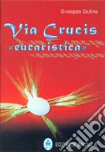 Via crucis «eucaristica» libro