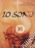 Io sono. Meditazioni eucaristiche sul vangelo. Testo spagnolo a fronte libro