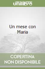 Un mese con Maria libro