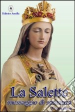 La Salette. Messaggio di speranza